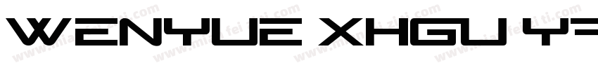 wenyue XHGU YASONG N字体转换
